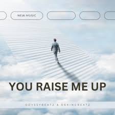 Odyssybeatz – You raise me up