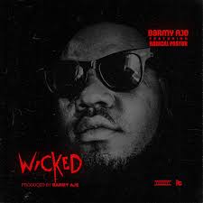 Barmy Aje ft Radical Pastor – Wicked