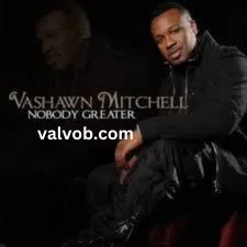 VaShawn Mitchell – Nobody Greater